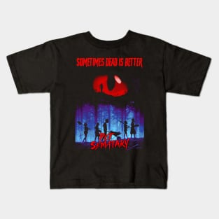 Sometimes Dead is Better Kids T-Shirt